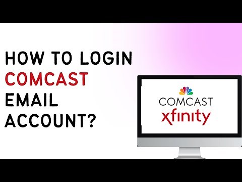 How To Login To Comcast Email Account | Access Your Comcast Email Easily