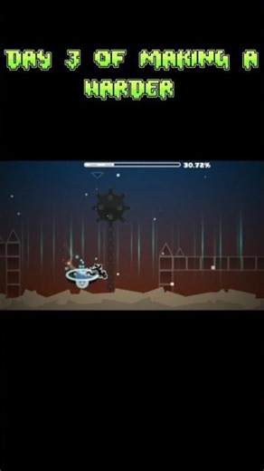 Day 3 of Making a Harder #geometrydash #gd