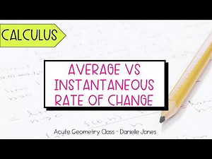 Average vs Instantaneous Rate of Change | Calculus Lesson