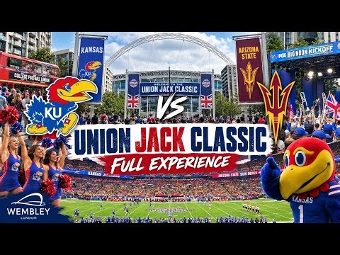Kansas vs Arizona State at Wembley | Union Jack Classic 2026 Full Experience | London England UK