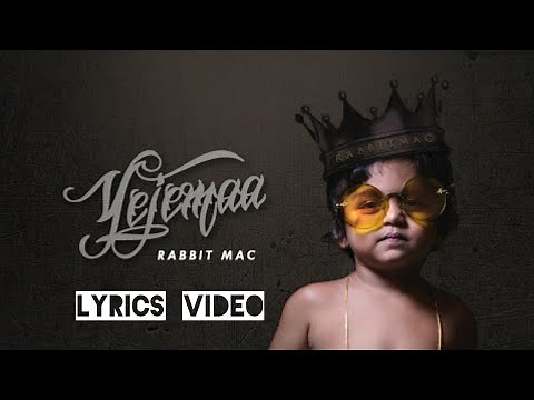 Yejemaa Lyrics Video - Rabbit Mac