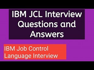 IBM Job Control Language Interview Questions and Answers