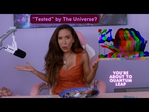 Why the Universe Tests You When You’re Quantum Leaping (Proof You’re Shifting Timelines)