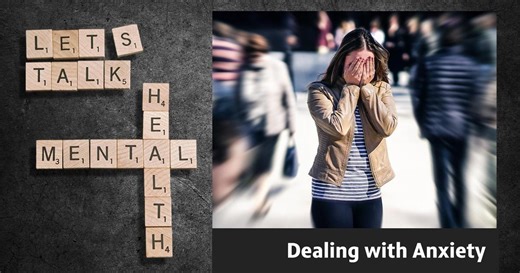 Let’s Talk Mental Health:Dealing with Anxiety