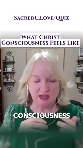 How does Christ Consciouness Feel?
