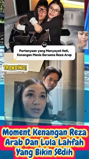 Moment Kenangan Reza Arab Dan Lula Lahfah Yang Bikin Sedih