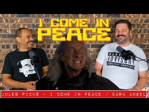 Jules Picks - I Come In Peace / Dark Angel