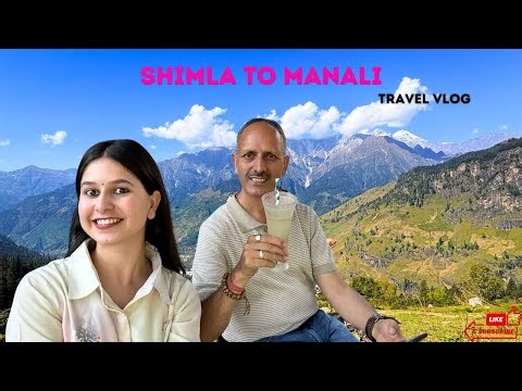 Shimla to Manali Road Trip With Papa🏔️ | Zanskar Valley Day 1 | Sunidhi Nikita💖