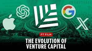 Sequoia Capital and the evolution of the VC industry | FT Film
