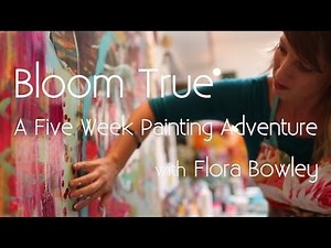Bloom True E-Course with intuitive painter Flora Bowley