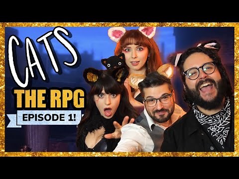 CATS: The Role Playing Game | Episode 1