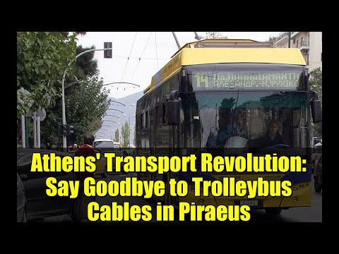 Athens' Transport Revolution: Say Goodbye to Trolleybus Cables in Piraeus