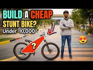 STUNT RIDING ON A BUDGET | ₹10,000 Stunt Bike Build!