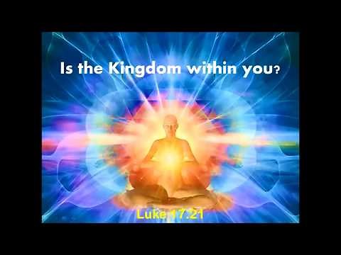 Is the Kingdom of God "within you"? Luke 17:21