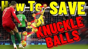 Knuckleball saves explained | Goalkeeper training tips