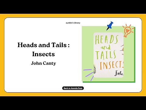 Heads and Tails: Insects by John Canty - Read Aloud | Auntie’s Library