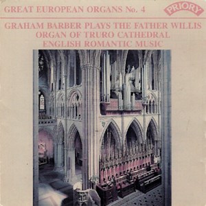 Graham Barber - Graham Barber Plays The Father Willis Organ Of Truro Cathedral (English Romantic Music)
