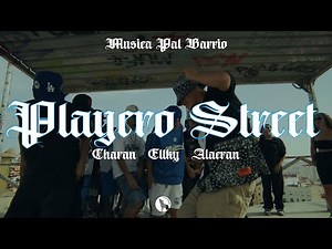 PLAYERO STREET - CHARAN, EL ALACRAN, ELLKY
