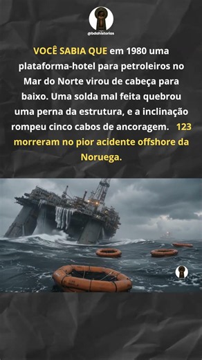 Uma costura defeituosa afundou uma plataforma inteira #disaster #historia