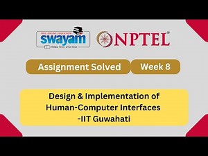 Design & Implementation of Human Computer Interfaces Week 8 | NPTEL ANSWERS | MYSWAYAM #nptel2024