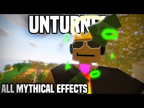 Unturned: ALL MYTHICAL EFFECTS (3.13.2.0)
