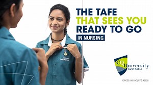 We see you ready to go in Nursing. Start TAFE with a leader in graduate outcomes. Apply now and be what you want to be. | CQUniversity Australia