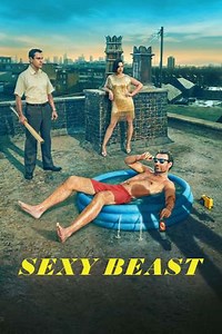Sexy Beast (2024) - Where to Watch