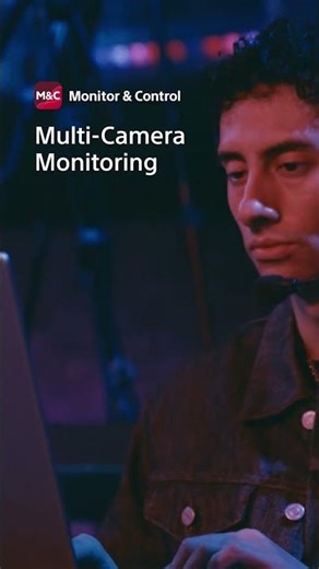 Multi-Camera Monitoring | Monitor & Control | Sony | Creators' Cloud