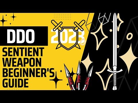 Beginner's Guide to Sentient Weapons 2023 | MCMXT DDO
