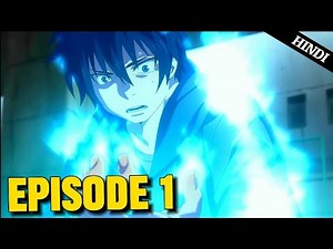 Blue Exorcist Season 1 Episode 1 Explained in Hindi