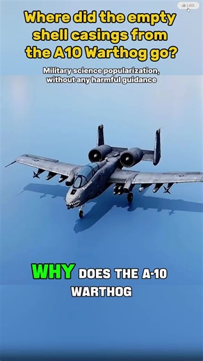 Where did the empty shell casings from the A10 warthog go#education #popularvideo #military #usa_tiktok