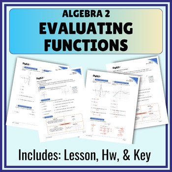 Evaluating Functions Guided Notes, Worksheets, Homewrk 10th-12th Grade Algebra 2