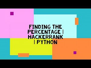 FINDING THE PERCENTAGE | HACKERRANK | PYTHON | LOGIC AND SOLUTION