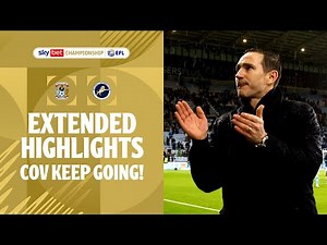 COV KEEP GOING! | Coventry City v Millwall Extended Highlights