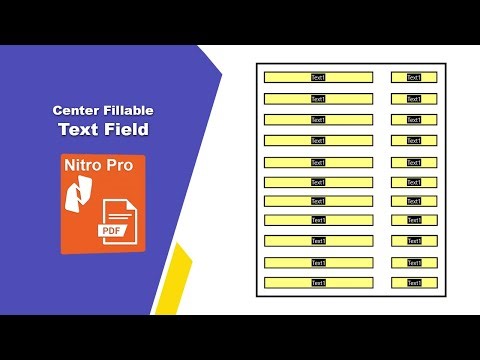 How to Center Text Fields in Fillable PDF Forms in Nitro Pro PDF Editor