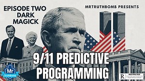 9/11 PREDICTIVE PROGRAMMING - EPISODE TWO - DARK MAGICK (DOCUMENTARY)