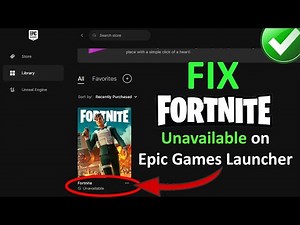 How To Fix Fortnite Unavailable on Epic Games Launcher