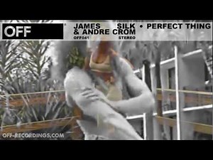 James Silk & Andre Crom - Perfect Thing - OFF041