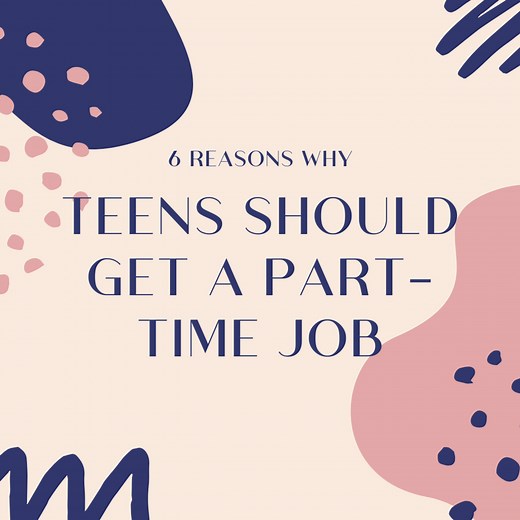 6 Reasons Why a Teenager Should Get a Part-Time Job