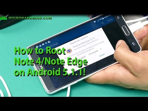 How to Root Galaxy Note 4/Note Edge on Android 5.1.1!