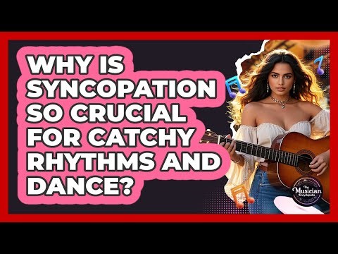 Why Is Syncopation So Crucial For Catchy Rhythms And Dance? - The Musician Encyclopedia