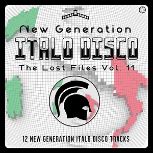 Various - New Generation Italo Disco - The Lost Files Vol. 11