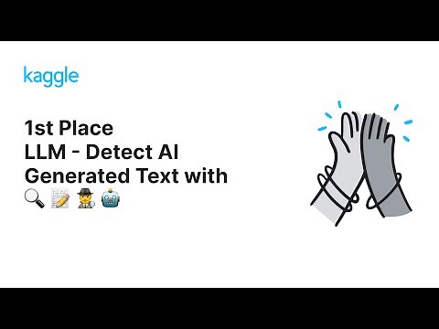 Kaggle Solution Walkthroughs: LLM - Detect AI Generated Text with Team 🔍 📝 🕵️‍♂️ 🤖