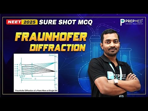 🚀 NEET 2025 Sure Shot MCQ: Fraunhofer Diffraction Explained! 🎯💡| PrepMed NEET
