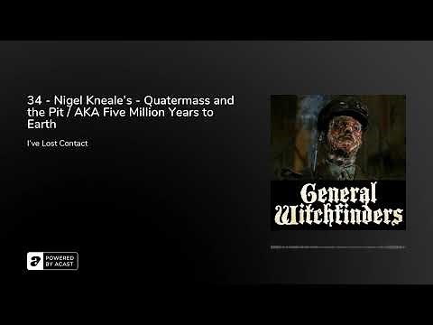 34 - Nigel Kneale's - Quatermass and the Pit / AKA Five Million Years to Earth