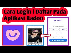 Cara Login Aplikasi Badoo | Cara Daftar Aplikasi Badoo