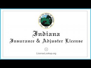 Indiana Insurance & Adjuster License - What You need to get started #license #Indiana