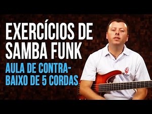 Exercícios de Samba Funk (aula de contra-baixo de 5 cordas)