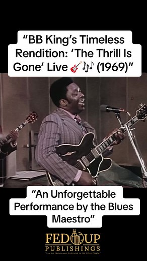 BB King The Thrill Is Gone live performance