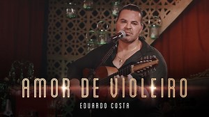 387K views · 17K reactions | Eduardo Costa - Amor De Violeiro ||Live...